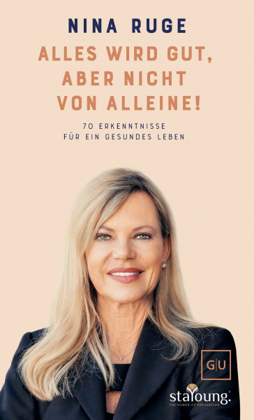 Alles wird gut, aber nicht von alleine!: Meine 70 Erkenntnisse für ein gesundes Leben – Strategien aus über einem Jahrzehnt journalistischer Arbeit zum Thema Longevity