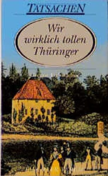 Wir wirklich tollen Thüringer (Tatsachen)
