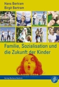 Familie, Sozialisation und die Zukunft der Kinder