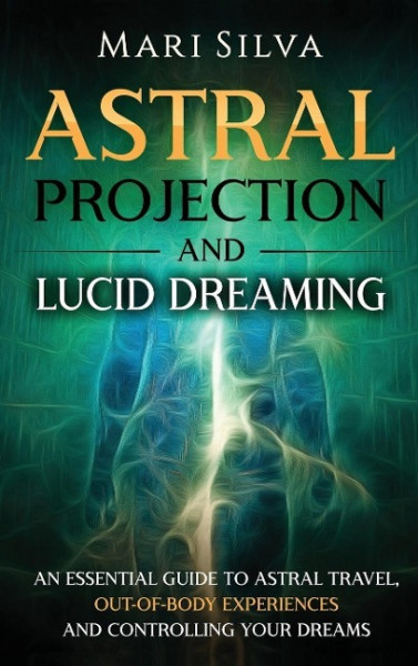 Astral Projection and Lucid Dreaming