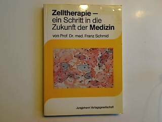 Zelltherapie - ein Schritt in die Zukunft der Medizin