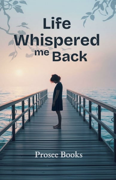 Life Whispered me Back