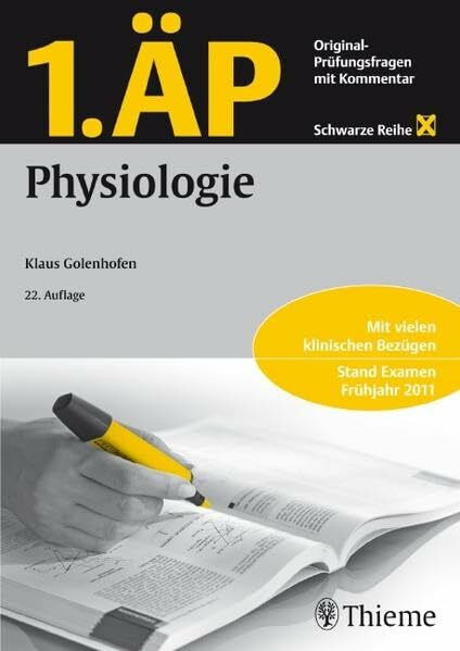 1. ÄP Physiologie: Original-Prüfungsfragen mit Kommentar: Mit vielen klinischen Bezügen. Stand Examen Frühjahr 2011. Mit 254 Lerntexten und 111 Tipps für die mündliche Prüfung (Schwarze Reihe)