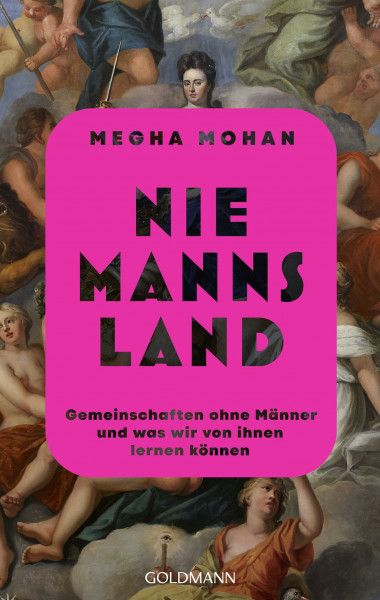 Niemannsland: Gemeinschaften ohne Männer und was wir von ihnen lernen können