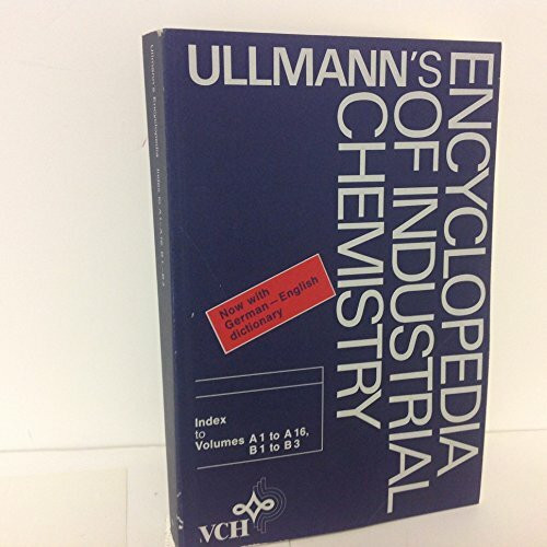 Ullmann's Encyclopedia of Industrial Chemistry: Cumulative Index Al - A16, Bl - B3