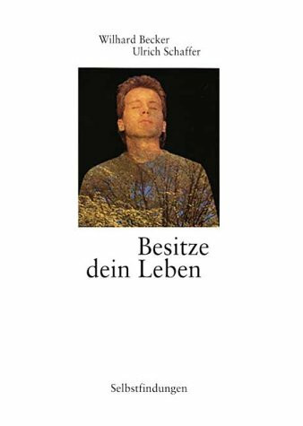 Besitze dein Leben (Selbstfindungen)