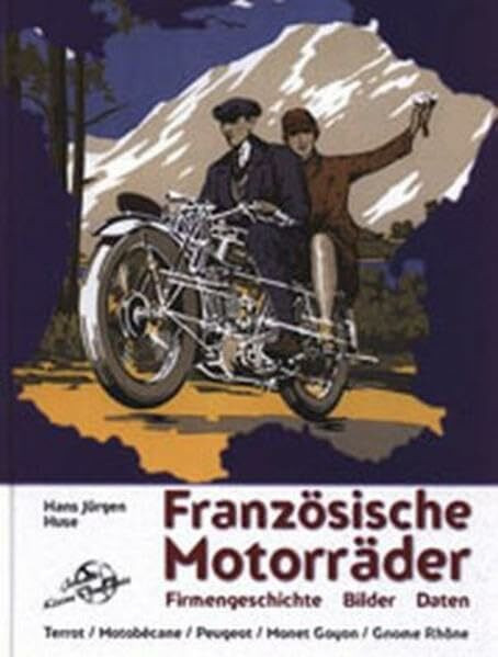 Französische Motorräder: Terrot, Motobecane. Peugeot, Monet Goyon, Gnome Rhone: Terrot, Motobécane, Peugeot, Monet Goyon, Gnome Rhone