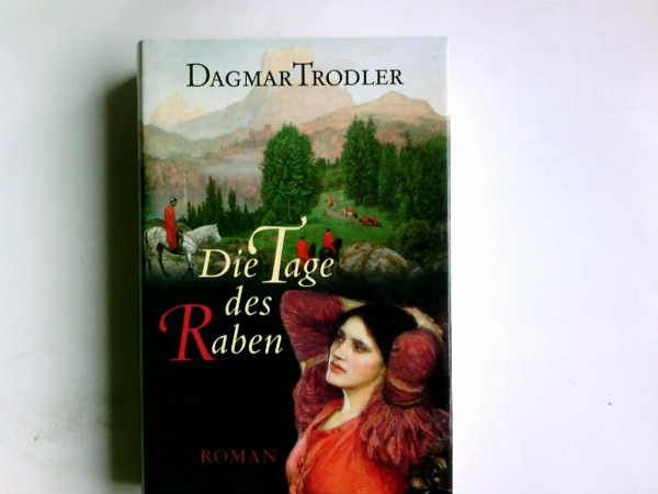 Die Tage des Raben: Historischer Roman