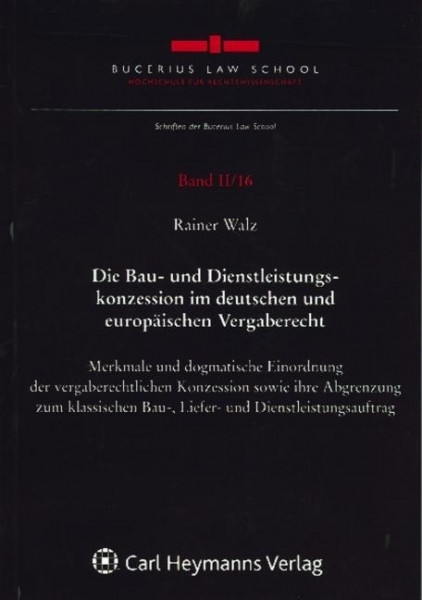 Die Bau- und Dienstleistungskonzession im deutschen und europäischen Vergaberecht