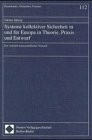 Systeme kollektiver Sicherheit in und für Europa in Theorie, Praxis und Entwurf