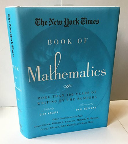 The New York Times Book of Mathematics: More Than 100 Years of Writing by the Numbers