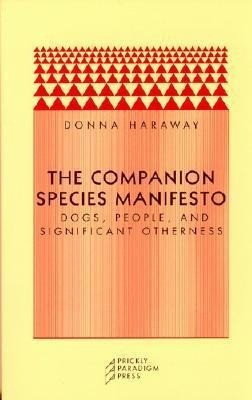 The Companion Species Manifesto