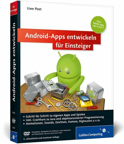 Galileo Computing Android-Apps Entwickeln Für Einsteiger, Eigene Spiele-Apps Für Leser Mit Programmierkenntnisse...