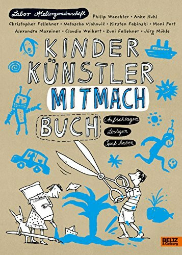 KINDER KÜNSTLER MITMACHBUCH: Aufschlagen - Loslegen - Spaß haben