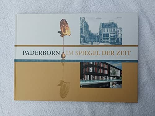 Paderborn im Spiegel der Zeit: Chronik Paderborn im Spiegel der Zeit: Chronik