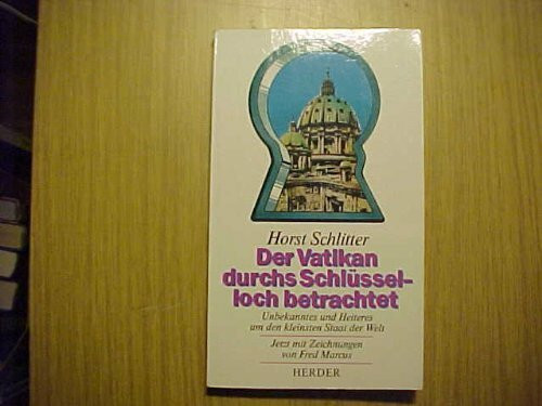 Der Vatikan durchs Schlüsselloch betrachtet