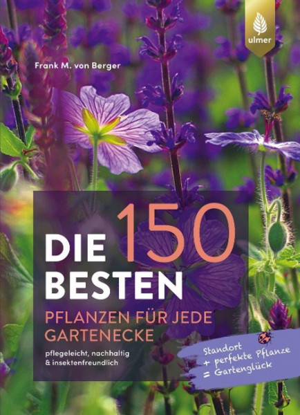 Die 150 BESTEN Pflanzen für jede Gartenecke