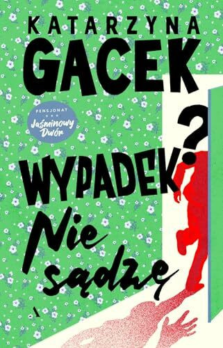 Wypadek? Nie sądzę (Pensjonat Jaśminowy Dwór)