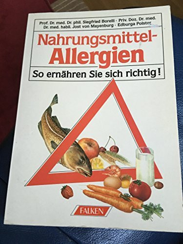 Nahrungsmittel- Allergien. So ernähren Sie sich richtig.