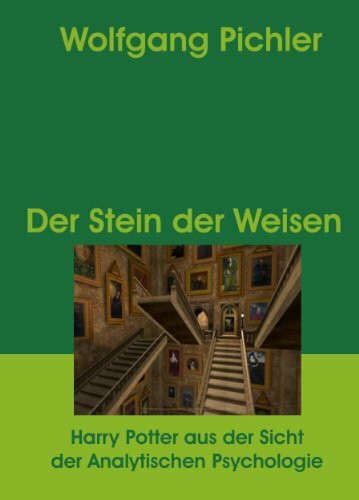 Der Stein der Weisen: Harry Potter aus der Sicht der Analytischen Psychologie