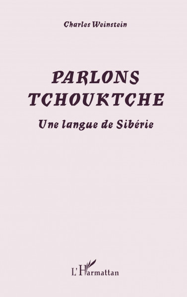 Parlons Tchouktche: Une langue de Sibérie