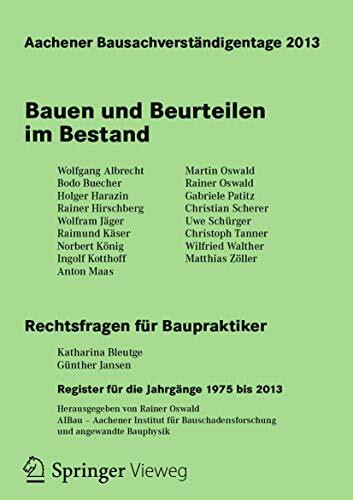 Aachener Bausachverständigentage 2013: Bauen und Beurteilen im Bestand