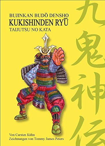 Kukishinden Ryû Taijutsu no Kata: Bujinkan Budô Densho