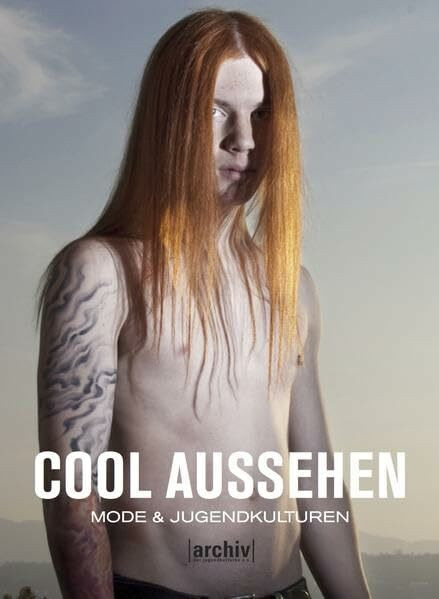 COOL AUSSEHEN: Mode & Jugendkulturen