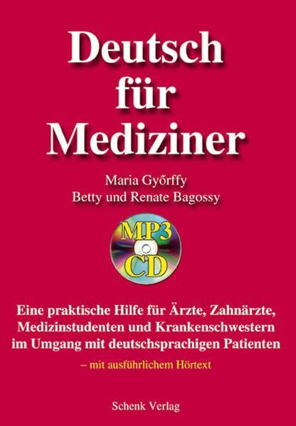 Deutsch für Mediziner: Sprachlehrwerk für Praktikum und Kommunikation in medizinischen Berufen