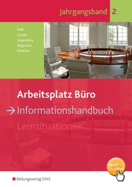 Arbeitsplatz Büro. Informationshandbuch Jahrgangsband 2: Schulbuch