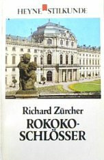 Rokoko-Schlösser. Heyne Stilkunde 8