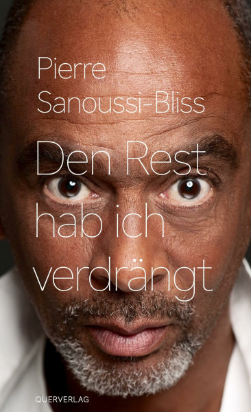 Den Rest hab ich verdrängt: Unordentliche Erinnerungen
