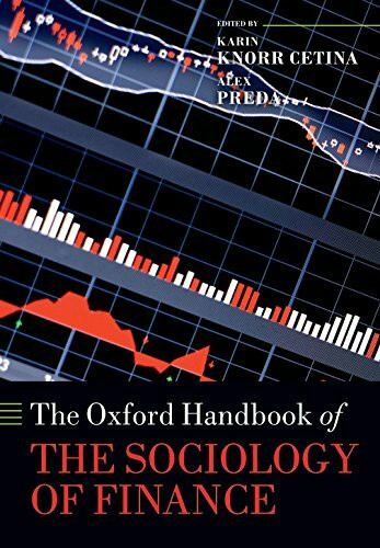 The Oxford Handbook of the Sociology of Finance (Oxford Handbooks)