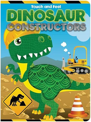 DINOSAUR CONSTRUCTORS TOUCH AND FEEL