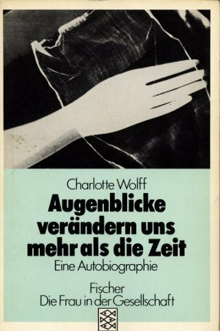 Augenblicke verändern uns mehr als die Zeit. Eine Autobiographie. ( Die Frau in der Gesellschaft).