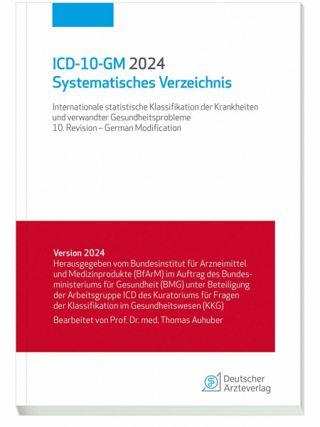 ICD-10-GM 2024 Systematisches Verzeichnis: Internationale statistische Klassifikation der Krankheiten und verwandter Gesundheitsprobleme, 10. Revision - German Modification