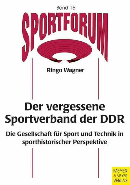 Der vergessene Sportverband der DDR (Sportforum. Dissertations- und Habilitationsschriftenreihe)