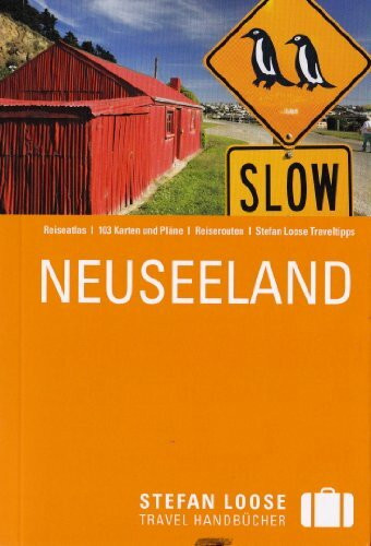 Stefan Loose Reiseführer Neuseeland: mit Reiseatlas