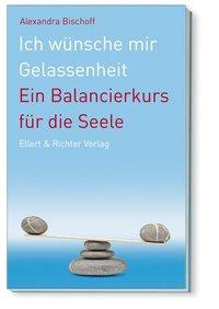 Ich wünsche mir Gelassenheit