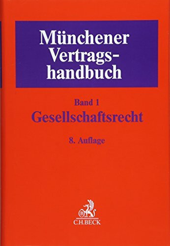 Münchener Vertragshandbuch Bd. 1: Gesellschaftsrecht