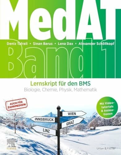 MedAT Lernskript für den BMS (Band 1): Biologie, Chemie, Physik, Mathematik (für Human- und Zahnmedizin, mit Videotutorials & Animationen) (VORKLINIK - Lehrbuch - Urban & Fischer-Verlag)