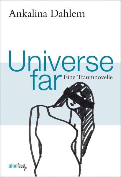 Universe far. Eine Traumnovelle