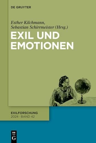 Exil und Emotionen (Exilforschung, 42, Band 42)