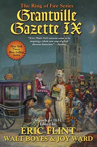 Grantville Gazette IX (Volume 32) (Ring of Fire)