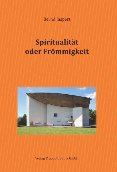 Spiritualität oder Frömmigkeit