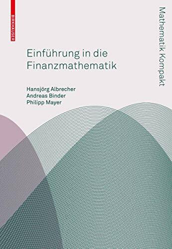 Einführung in die Finanzmathematik (Mathematik Kompakt)