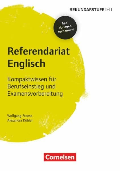 Referendariat Sekundarstufe I + II: Englisch - Kompaktwissen für Berufseinstieg und Examensvorbereitung - Buch mit Materialien über Webcode