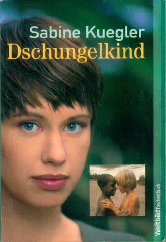 Dschungelkind - Sabine Kuegler