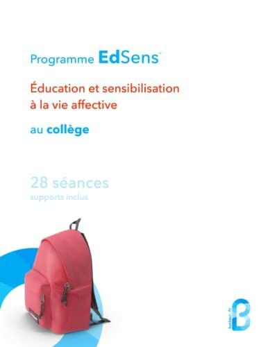 Séances d'éducation à la vie affective au collège - 28 séances (6e, 5e, 4e, 3e): Programme EdSens®: Programme EdSens(R)