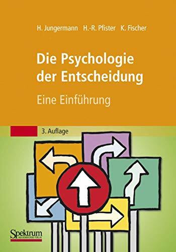 Die Psychologie der Entscheidung: Eine Einführung